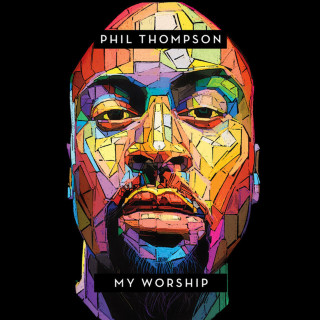 Phil Thompson - My Worship album cover