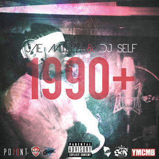 Jae Millz - 1990+ mixtape cover