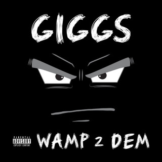Giggs - Wamp 2 Dem mixtape cover