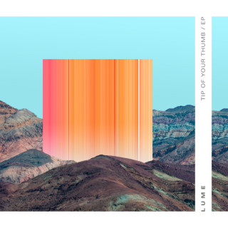 LUME - Tip Of Your Thumb EP cover