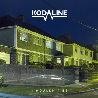 Kodaline - I Wouldn't Be EP cover