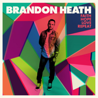 Brandon Heath - Faith Hope Love Repeat album cover