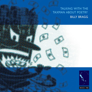 Billy Bragg - Talking With The Taxman About Poetry album cover