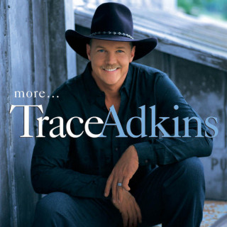 Trace Adkins - More album cover