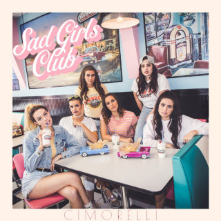 Cimorelli - Sad Girls Club album cover