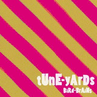 tUnE-yArDs - BiRd-BrAiNs album cover