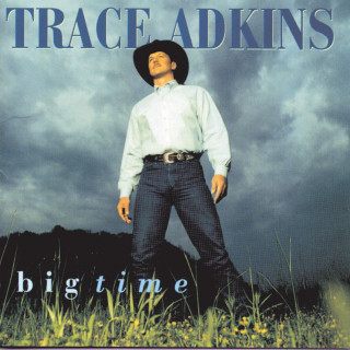 Trace Adkins - Big Time album cover
