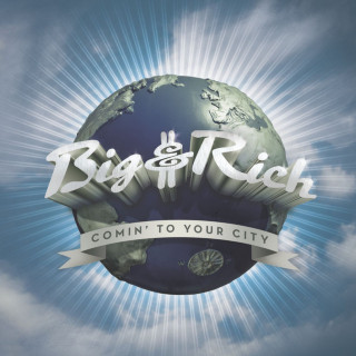 Big & Rich - Comin' To Your City album cover