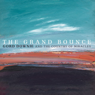 Gord Downie & The Country Of Miracles - The Grand Bounce album cover