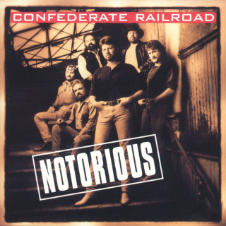 Confederate Railroad - Notorious album cover