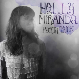 Holly Miranda - Party Trick EP cover