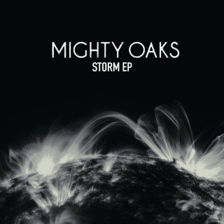 Mighty Oaks - Storm EP cover
