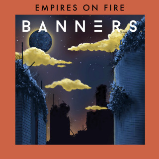 BANNERS - Empires On Fire EP cover