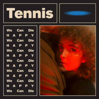 Tennis - We Can Die Happy EP cover