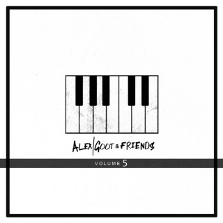 Alex Goot - Alex Goot & Friends, Vol. 5 album cover