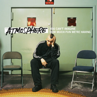 Atmosphere - You Can't Imagine How Much Fun We're Having album cover