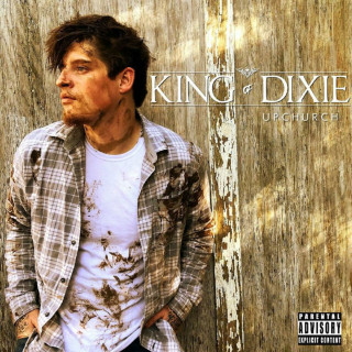 Upchurch - King Of Dixie album cover