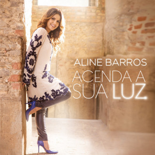 Aline Barros - Acenda A Sua Luz album cover