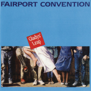 Fairport Convention - Gladys' Leap album cover