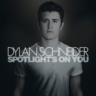 Dylan Schneider - Spotlight's On You EP cover