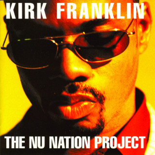 Kirk Franklin - The Nu Nation Project album cover