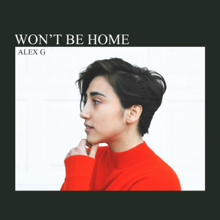 Alex G - Won't Be Home single cover