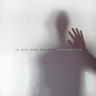 In Her Own Words - Unfamiliar album cover