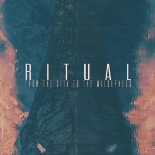 RITUAL - From The City To The Wilderness EP cover