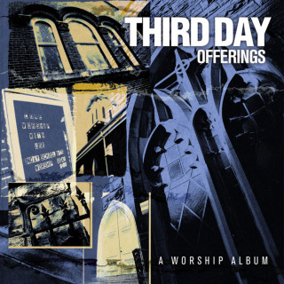 Third Day - Offerings: A Worship Album album cover