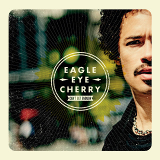 Eagle-Eye Cherry - Can't Get Enough album cover