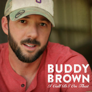 Buddy Brown - I Call BS On That EP cover