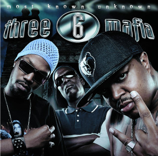 Three 6 Mafia - Most Known Unknown album cover