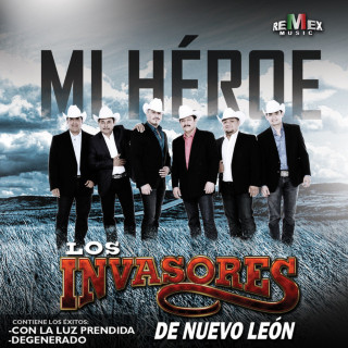 Los Invasores De Nuevo Leon - Mi Héroe album cover