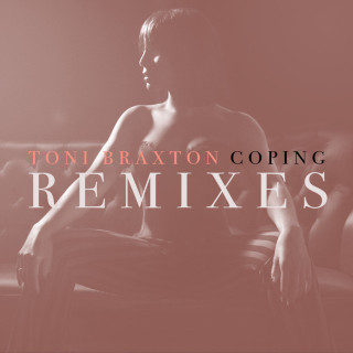 Toni Braxton - Coping (Remixes) EP cover
