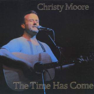 Christy Moore - The Time Has Come album cover