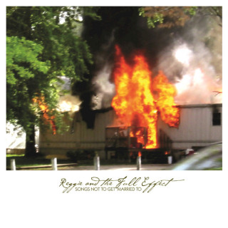 Reggie And The Full Effect - Songs Not To Get Married To album cover