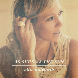 Ellie Holcomb - As Sure As The Sun album cover