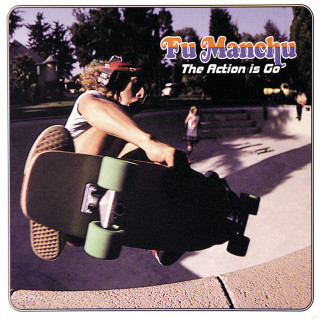 Fu Manchu - The Action Is Go album cover