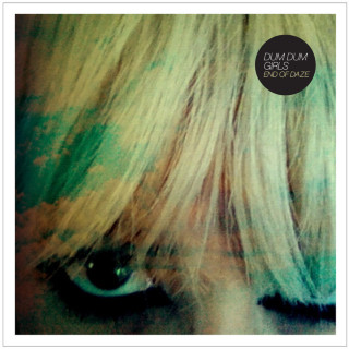 Dum Dum Girls - End Of Daze EP cover