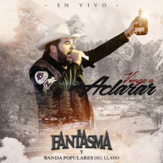 El Fantasma - Vengo A Aclarar album cover