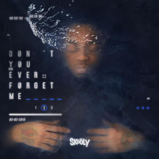 Skooly - Don't You Ever Forget Me 2 mixtape cover