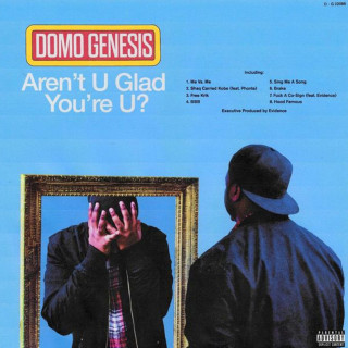Domo Genesis - Aren't U Glad You're U? mixtape cover