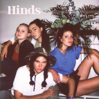 Hinds - I Don't Run album cover