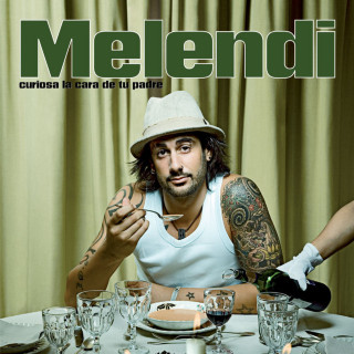 Melendi - Curiosa La Cara De Tu Padre album cover