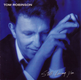 Tom Robinson - Still Loving You album cover