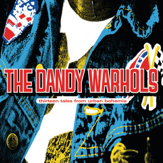 The Dandy Warhols - Thirteen Tales From Urban Bohemia album cover