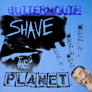 Guttermouth - Shave The Planet album cover