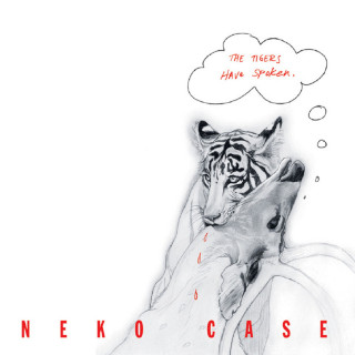 Neko Case - The Tigers Have Spoken album cover
