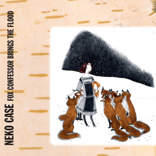 Neko Case - Fox Confessor Brings The Flood album cover