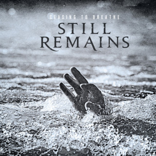 Still Remains - Ceasing To Breathe album cover